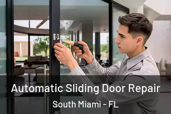  Automatic Sliding Door Repair South Miami - FL