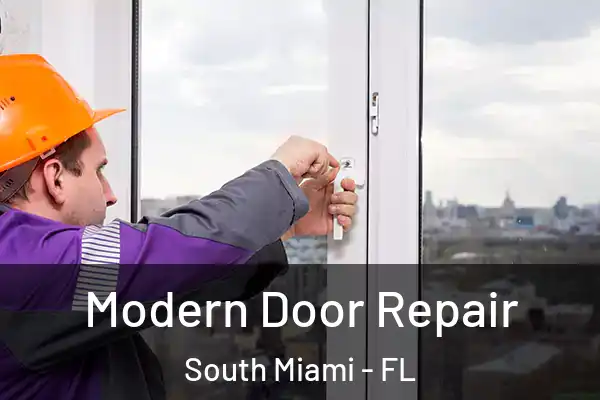  Modern Door Repair South Miami - FL