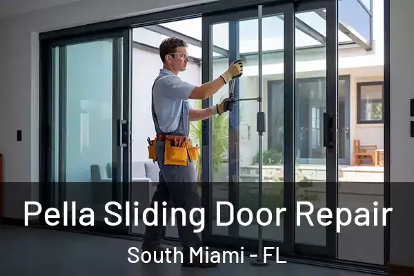  Pella Sliding Door Repair South Miami - FL