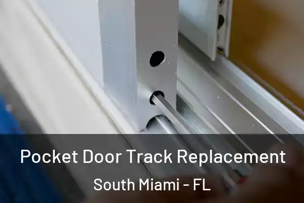  Pocket Door Track Replacement South Miami - FL